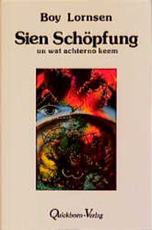 Buchcover Sien Schöpfung un wat achterno keem | Boy Lornsen | EAN 9783876511351 | ISBN 3-87651-135-6 | ISBN 978-3-87651-135-1