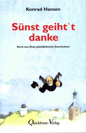 Buchcover Sünst geiht 't danke | Konrad Hansen | EAN 9783876512891 | ISBN 3-87651-289-1 | ISBN 978-3-87651-289-1