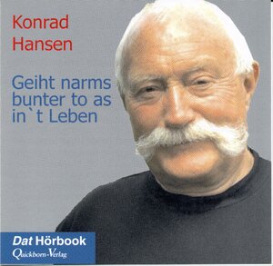 Buchcover Geiht narms bunter to as in 't Leben | Konrad Hansen | EAN 9783876513096 | ISBN 3-87651-309-X | ISBN 978-3-87651-309-6