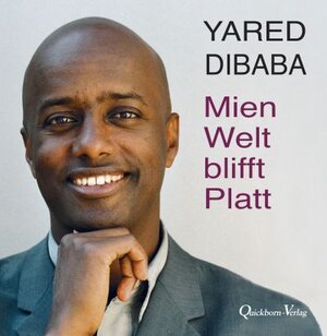 Buchcover Mien Welt blifft Platt (Hörbuch) | Yared Dibaba | EAN 9783876513652 | ISBN 3-87651-365-0 | ISBN 978-3-87651-365-2