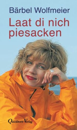 Buchcover Laat di nich piesacken | Bärbel Wolfmeier | EAN 9783876514475 | ISBN 3-87651-447-9 | ISBN 978-3-87651-447-5