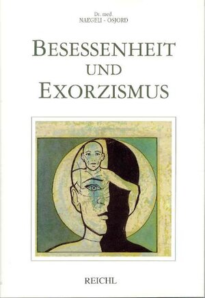 Buchcover Besessenheit und Exorzismus | Hans Naegeli-Osjord | EAN 9783876670652 | ISBN 3-87667-065-9 | ISBN 978-3-87667-065-2