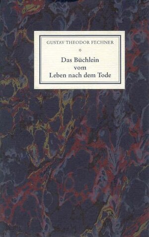 Buchcover Das Büchlein vom Leben nach dem Tode | Gustav Th Fechner | EAN 9783876672083 | ISBN 3-87667-208-2 | ISBN 978-3-87667-208-3