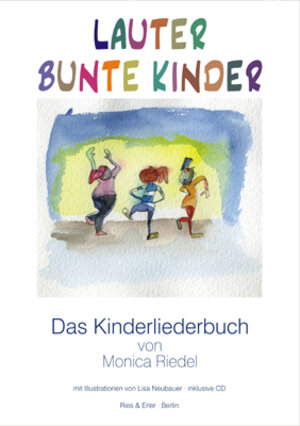 Buchcover Lauter Bunte Kinder | Monica Riedel | EAN 9783876760155 | ISBN 3-87676-015-1 | ISBN 978-3-87676-015-5