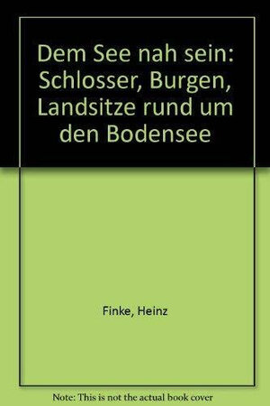 Buchcover Dem See nah sein | Heinz Finke | EAN 9783876851297 | ISBN 3-87685-129-7 | ISBN 978-3-87685-129-7