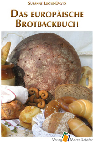 Buchcover Das europäische Brotbackbuch | Susanne Lücke-David | EAN 9783876961408 | ISBN 3-87696-140-8 | ISBN 978-3-87696-140-8