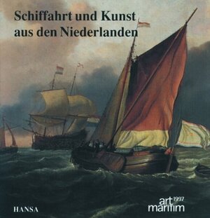 Art maritim, Schiffahrt und Kunst aus den Niederlanden