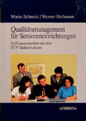 Buchcover Qualitätsmanagement für Senioreneinrichtungen | Mario Schmitz | EAN 9783877065518 | ISBN 3-87706-551-1 | ISBN 978-3-87706-551-8