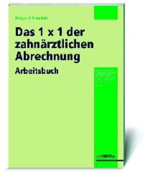 Das 1 x 1 der zahnärztlichen Abrechnung, Arbeitsbuch