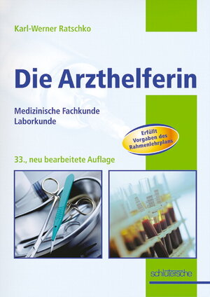 Die Arzthelferin. Medizinische Fachkunde. Laborkunde. (Lernmaterialien)