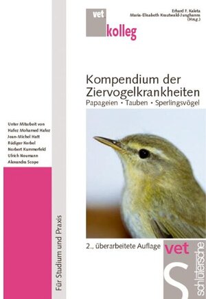 Kompendium der Ziervogelkrankheiten. Papageien, Tauben, Sperlingsvögel. Für Studium und Praxis