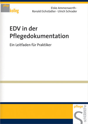 Buchcover EDV in der Pflegedokumentation | Elske Ammenwerth | EAN 9783877067376 | ISBN 3-87706-737-9 | ISBN 978-3-87706-737-6