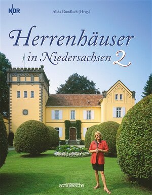 Herrenhäuser in Niedersachsen 2. Das Buch zur gleichnamigen Sendereihe des NDR: BD 2