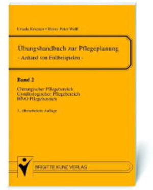 Übungshandbuch zur Pflegeplanung. Anhand von Fallbeispielen: Übungshandbuch zur Pflegeplanung 2: Anhand von Fallbeispielen. Chirurgischer ... Pflegebereich, HNO-Pflegebereich: BD 2