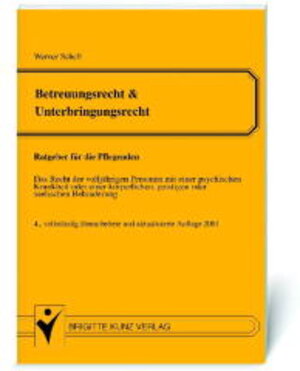 Buchcover Betreuungsrecht & Unterbringungsrecht - Ratgeber für die Pflegenden | Werner Schell | EAN 9783877069486 | ISBN 3-87706-948-7 | ISBN 978-3-87706-948-6