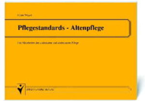 Buchcover Pflegestandards - Altenpflege für Mitarbeiter der stationären und ambulanten Altenpflege | Johann Weigert | EAN 9783877069769 | ISBN 3-87706-976-2 | ISBN 978-3-87706-976-9