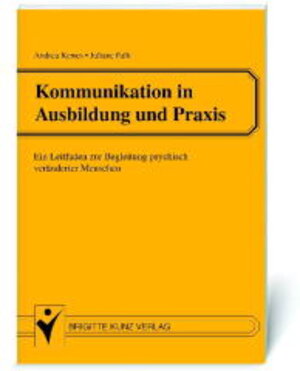 Buchcover Kommunikation in Ausbildung und Praxis | Andrea Kerres | EAN 9783877069905 | ISBN 3-87706-990-8 | ISBN 978-3-87706-990-5