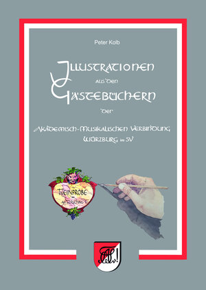 Buchcover Illustrationen aus den Gästebüchern der Akademisch-Musikalischen Verbindung Würzburg im SV | Peter Kolb | EAN 9783877072073 | ISBN 3-87707-207-0 | ISBN 978-3-87707-207-3