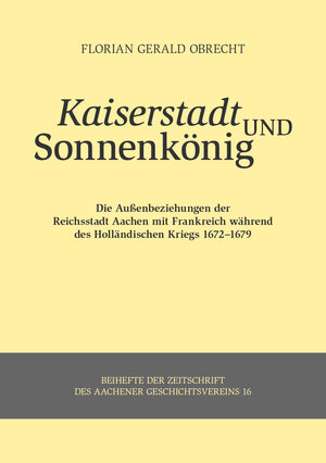 Buchcover Kaiserstadt und Sonnenkönig | Florian Gerald Obrecht | EAN 9783877072721 | ISBN 3-87707-272-0 | ISBN 978-3-87707-272-1