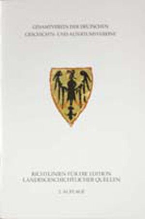 Buchcover Richtlinien für die Edition landesgeschichtlicher Quellen | Walter Heinemeyer | EAN 9783877075623 | ISBN 3-87707-562-2 | ISBN 978-3-87707-562-3