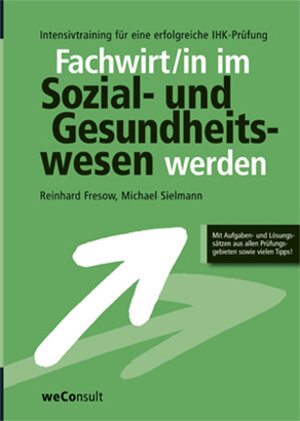 Buchcover Geprüfter Fachwirt im Sozial- und Gesundheitswesen werden | Reinhard Fresow | EAN 9783877178430 | ISBN 3-87717-843-X | ISBN 978-3-87717-843-0