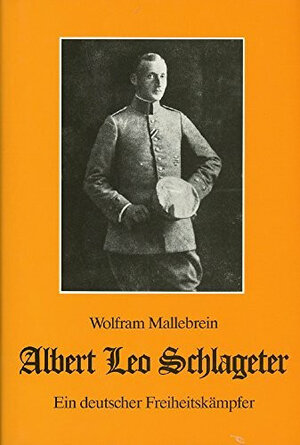 Buchcover Albert Leo Schlageter | Wolfram Mallebrein | EAN 9783877251256 | ISBN 3-87725-125-0 | ISBN 978-3-87725-125-6