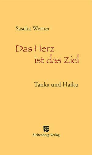Buchcover Das Herz ist das Ziel | Sascha Werner | EAN 9783877470404 | ISBN 3-87747-040-8 | ISBN 978-3-87747-040-4