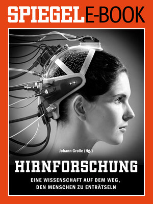 Buchcover Hirnforschung - Eine Wissenschaft auf dem Weg, den Menschen zu enträtseln | Johann Grolle | EAN 9783877631324 | ISBN 3-87763-132-0 | ISBN 978-3-87763-132-4