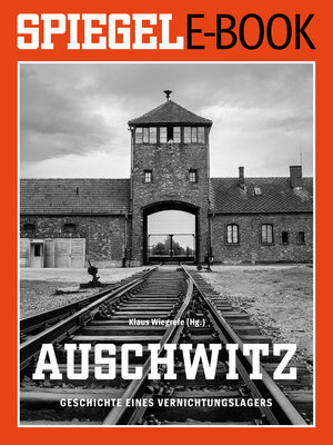 Buchcover Auschwitz - Geschichte eines Vernichtungslagers | Klaus Wiegrefe | EAN 9783877631430 | ISBN 3-87763-143-6 | ISBN 978-3-87763-143-0