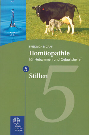Buchcover Homöopathie für Hebammen und Geburtshelfer - Gesamtausgabe. Teil 1 bis 8 / Stillen | Friedrich P Graf | EAN 9783877771020 | ISBN 3-87777-102-5 | ISBN 978-3-87777-102-0