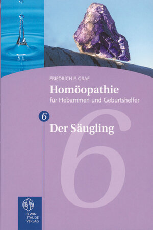 Buchcover Homöopathie für Hebammen und Geburtshelfer - Gesamtausgabe. Teil 1 bis 8 / Der Säugling | Friedrich P Graf | EAN 9783877771037 | ISBN 3-87777-103-3 | ISBN 978-3-87777-103-7