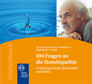 Buchcover 100 Fragen an die Homöopathie | Friedrich P Graf | EAN 9783877771143 | ISBN 3-87777-114-9 | ISBN 978-3-87777-114-3