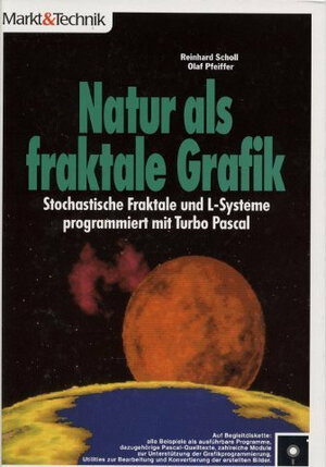 Natur als fraktale Grafik. Stochastische Fraktale und L-Systeme programmiert mit Turbo Pascal