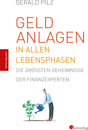Buchcover Geldanlagen in allen Lebensphasen | Gerald Pilz | EAN 9783878000716 | ISBN 3-87800-071-5 | ISBN 978-3-87800-071-6