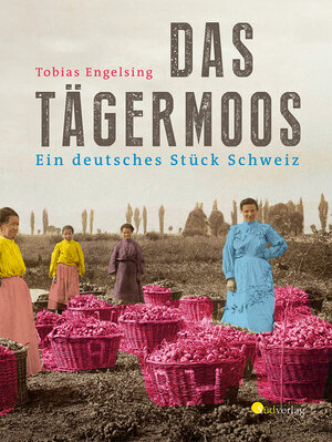 Buchcover Das Tägermoos | Tobias Engelsing | EAN 9783878000983 | ISBN 3-87800-098-7 | ISBN 978-3-87800-098-3