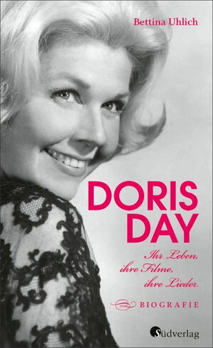 Buchcover Doris Day. Ihr Leben, ihre Filme, ihre Lieder | Bettina Uhlich | EAN 9783878009979 | ISBN 3-87800-997-6 | ISBN 978-3-87800-997-9