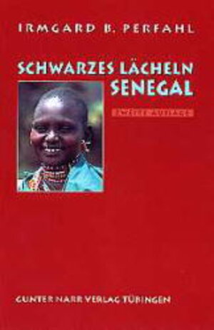 Buchcover Schwarzes Lächeln Senegal | Irmgard B. Perfahl | EAN 9783878082026 | ISBN 3-87808-202-9 | ISBN 978-3-87808-202-6
