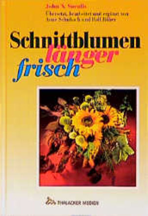 Buchcover Schnittblumen länger frisch | John N Sacalis | EAN 9783878150954 | ISBN 3-87815-095-4 | ISBN 978-3-87815-095-4