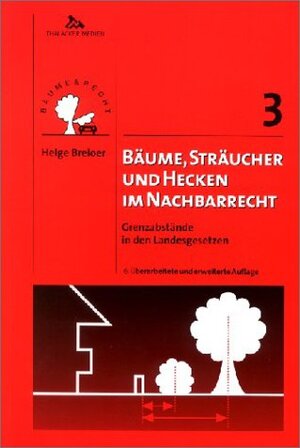 Bäume, Sträucher und Hecken im Nachbarrecht: Grenzabstände in den Landesgrenzen