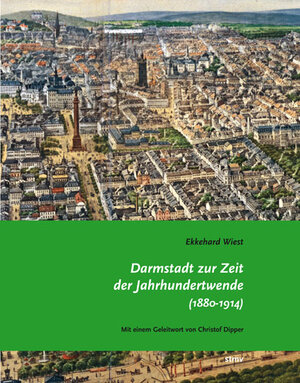 Buchcover Darmstadt zur Zeit der Jahrhundertwende (1880-1914) | Ekkehard Wiest | EAN 9783878201403 | ISBN 3-87820-140-0 | ISBN 978-3-87820-140-3