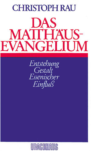 Buchcover Das Matthäus-Evangelium | Christoph Rau | EAN 9783878382072 | ISBN 3-87838-207-3 | ISBN 978-3-87838-207-2