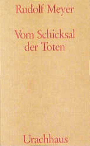 Buchcover Vom Schicksal der Toten | Rudolf Meyer | EAN 9783878382614 | ISBN 3-87838-261-8 | ISBN 978-3-87838-261-4