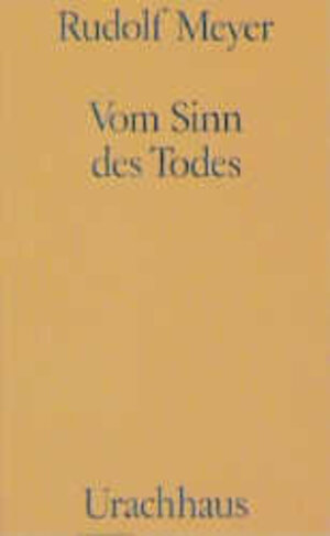 Buchcover Vom Sinn des Todes und von der Gemeinschaft mit den Toten | Rudolf Meyer | EAN 9783878382621 | ISBN 3-87838-262-6 | ISBN 978-3-87838-262-1