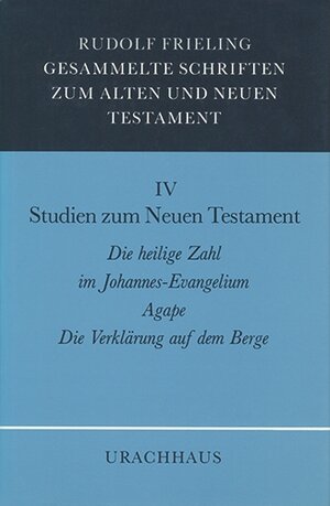 Buchcover Gesammelte Schriften zum Alten und Neuen Testament / Studien zum Neuen Testament | Rudolf Frieling | EAN 9783878383468 | ISBN 3-87838-346-0 | ISBN 978-3-87838-346-8