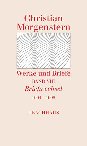 Buchcover Werke und Briefe. Stuttgarter Ausgabe. Kommentierte Ausgabe / Briefwechsel 1904-1908 | Christian Morgenstern | EAN 9783878385080 | ISBN 3-87838-508-0 | ISBN 978-3-87838-508-0