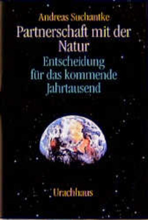 Buchcover Partnerschaft mit der Natur | Andreas Suchantke | EAN 9783878389965 | ISBN 3-87838-996-5 | ISBN 978-3-87838-996-5