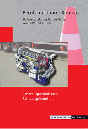 Buchcover Berufskraftfahrer Kompass - Fahrzeugtechnik und Fahrzeugsicherheit  | EAN 9783878415879 | ISBN 3-87841-587-7 | ISBN 978-3-87841-587-9