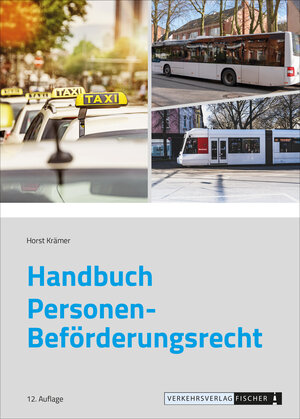Buchcover Handbuch Personen-Beförderungsrecht | Horst Krämer | EAN 9783878419419 | ISBN 3-87841-941-4 | ISBN 978-3-87841-941-9