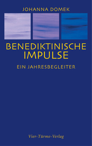 Buchcover Benediktinische Impulse | Johanna Domek | EAN 9783878682974 | ISBN 3-87868-297-2 | ISBN 978-3-87868-297-4