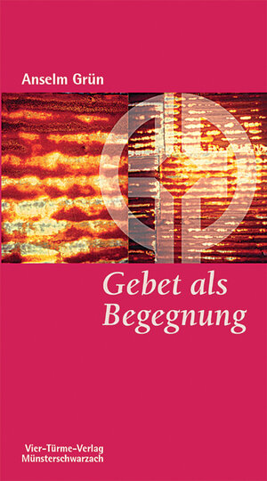 Buchcover Gebet als Begegnung | Anselm Grün | EAN 9783878684053 | ISBN 3-87868-405-3 | ISBN 978-3-87868-405-3